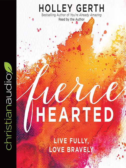 Title details for Fiercehearted by Holley Gerth - Available